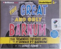 The Great and Only Barnum written by Candace Fleming performed by Christopher Lane on CD (Unabridged)